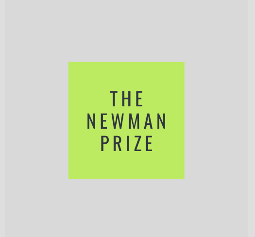 DEEP DIVE INTO THE NEWMAN PRIZE
